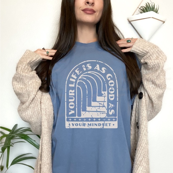 Comfort Colors Life is as Good as Your Mindset Graphic Tee Shirt - Picture 7 of 12